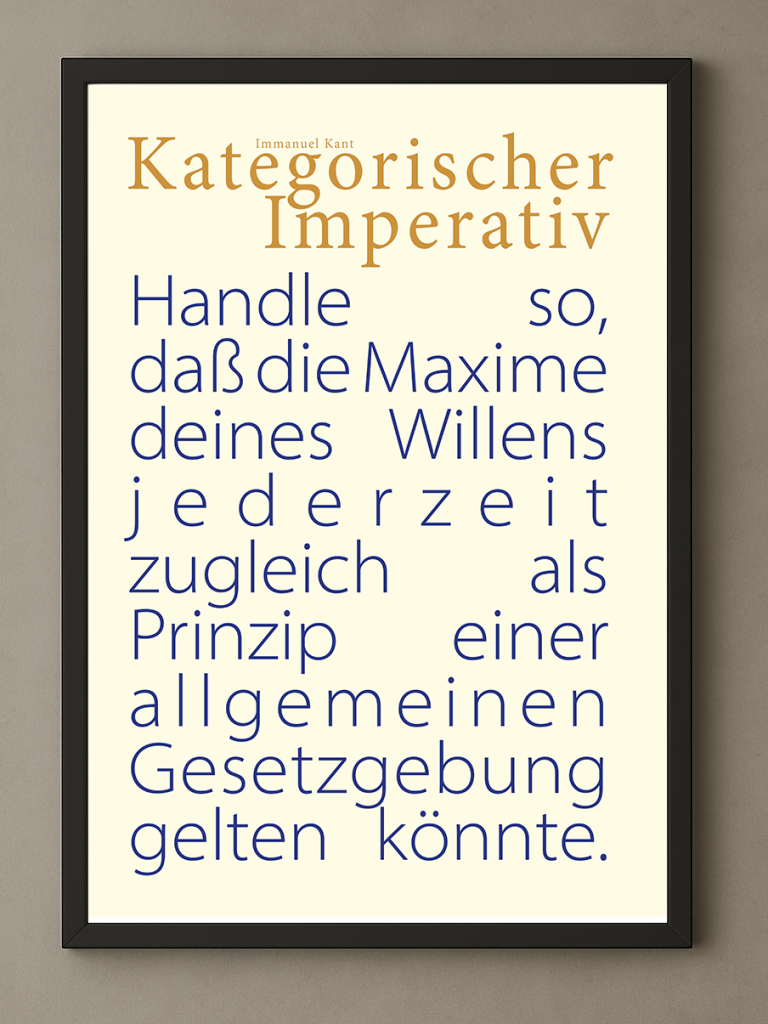 Kategorischer Imperativ von Kant. Format 50x70 cm Poster 50x70 cm, kategorischer Imperativ von Kant, ansprechend gestaltet.